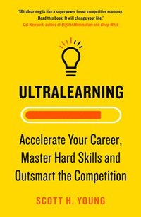 bokomslag Ultralearning: Accelerate Your Career, Master Hard Skills and Outsmart the Competition