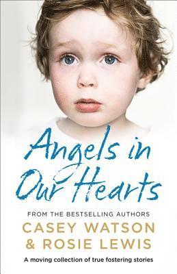 bokomslag Angels in Our Hearts: A Moving Collection of True Fostering Stories