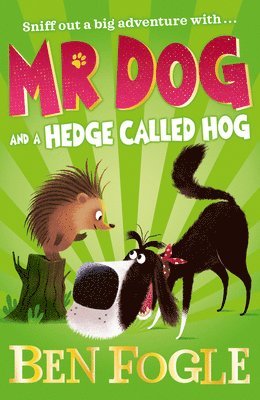 Mr Dog and a Hedge Called Hog 1