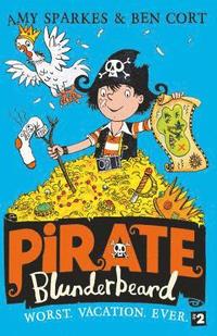 bokomslag Pirate Blunderbeard: Worst. Vacation. Ever.