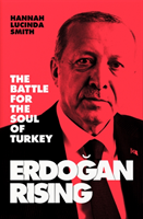 bokomslag Erdogan Rising: The Battle for the Soul of Turkey