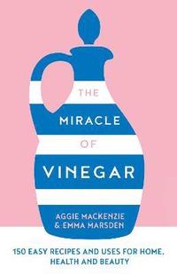 bokomslag The Miracle of Vinegar