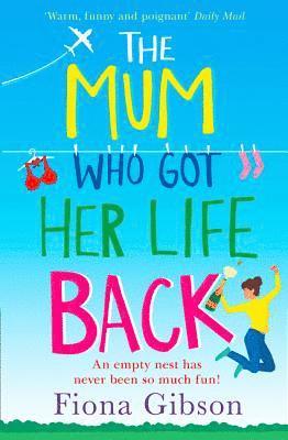Fiona Gibson - Mum Who Got Her Life Back, Häftad