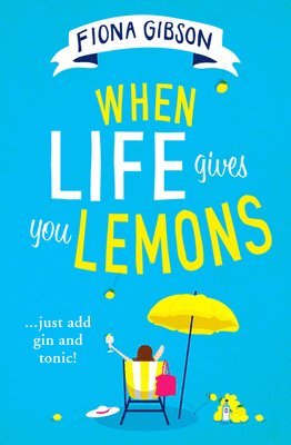 Fiona Gibson - When Life Gives You Lemons, Häftad