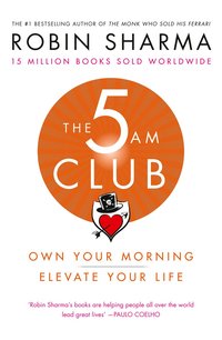 bokomslag The 5AM Club: Change Your Morning, Change Your Life