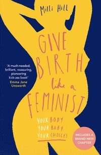 bokomslag Give Birth Like a Feminist