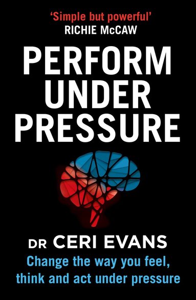 Ceri Evans - Perform Under Pressure, Häftad