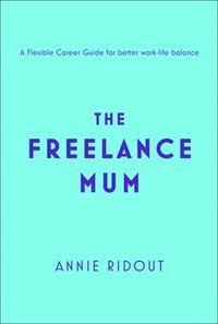 bokomslag Freelance Mum
