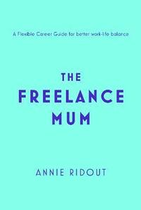 bokomslag The Freelance Mum