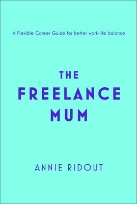 bokomslag Freelance Mum