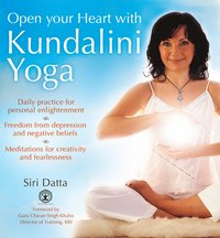 bokomslag Open Your Heart With Kundalini Yoga