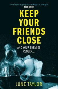 bokomslag Keep Your Friends Close