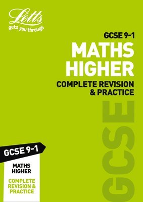 Letts GCSE 9-1 Revision Success - GCSE 9-1 Maths Higher Complete Revision & Practice