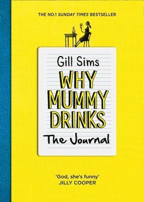 Why Mummy Drinks: The Journal 1