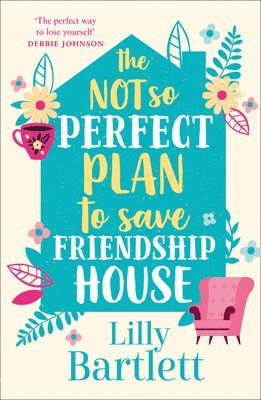 Lilly Bartlett, Michele Gorman - Not So Perfect Plan to Save Friendship House, Häftad
