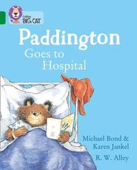 bokomslag Paddington Goes to Hospital
