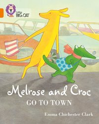 bokomslag Melrose and Croc Go To Town