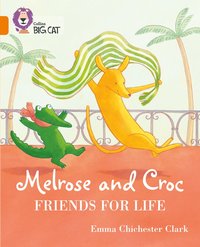 bokomslag Melrose and Croc Friends For Life