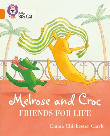 bokomslag Melrose and Croc Friends For Life
