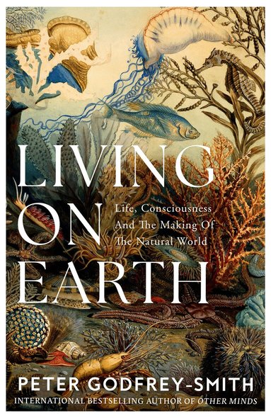 Peter Godfrey-Smith - Living on Earth, Häftad