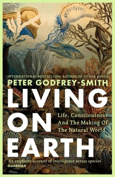 Peter Godfrey-Smith - Living on Earth, Häftad