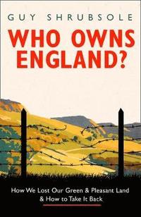 bokomslag Who Owns England?