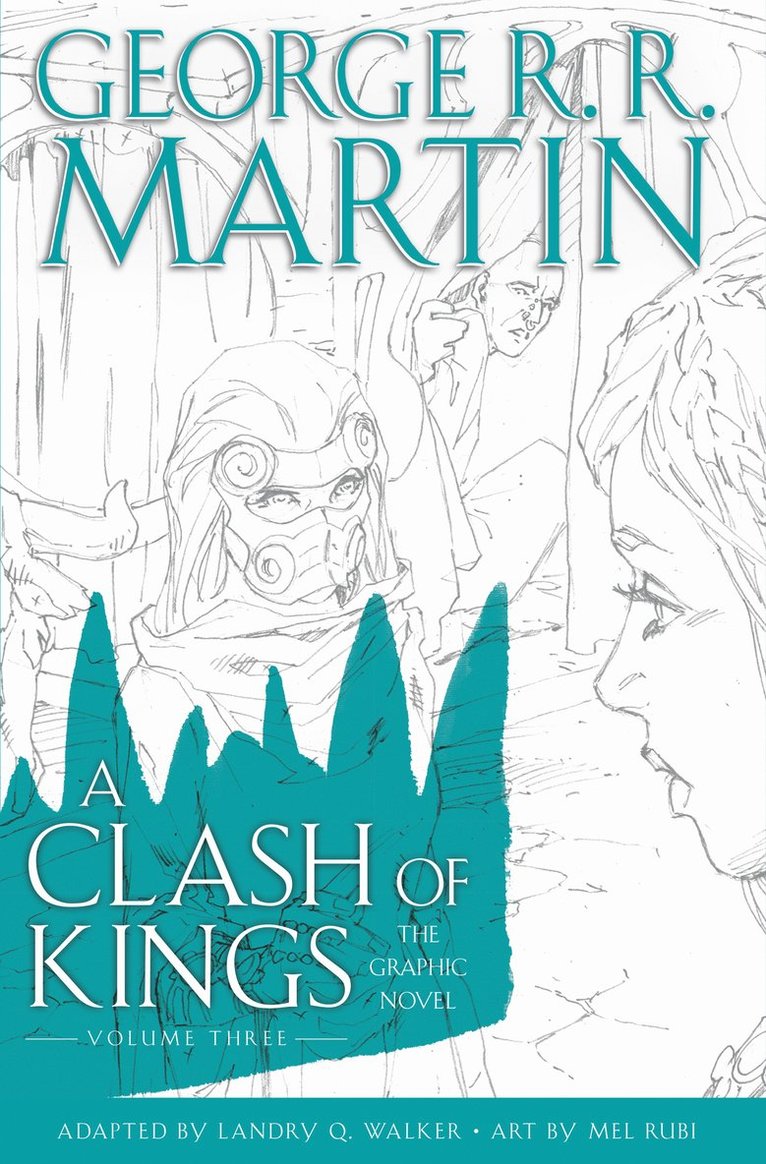George R.R. Martin, George R. R. Martin - Clash of Kings: Graphic Novel, Volume Three, Inbunden