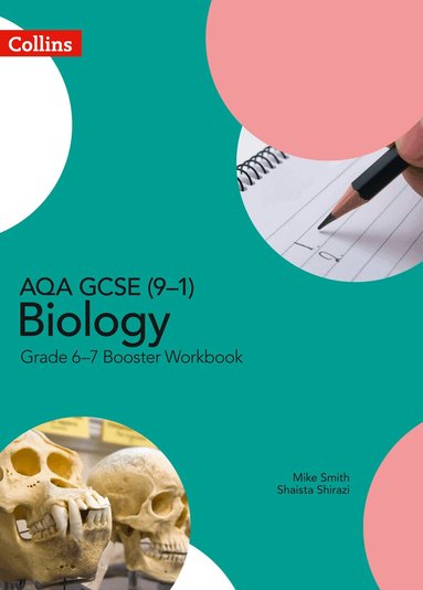 Mike Smith, Shaista Shirazi - AQA GCSE (9–1) Biology Grade 6–7 Booster Workbook, Häftad