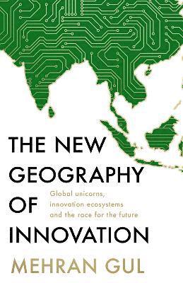 bokomslag The New Geography of Innovation