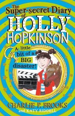 bokomslag Super-Secret Diary of Holly Hopkinson: A Little Bit of a Big Disaster
