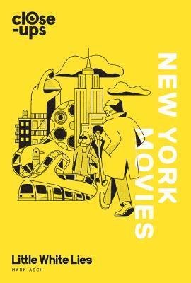 Mark Asch, Little White Lies - New York Movies, Inbunden