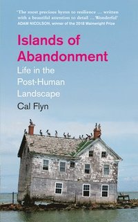 bokomslag Islands of Abandonment: Life in the Post-Human Landscape