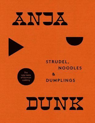 bokomslag Dunk, A: Strudel, Noodles and Dumplings