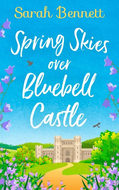 Sarah Bennett - Spring Skies Over Bluebell Castle, Häftad