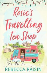 bokomslag Rosies Travelling Tea Shop