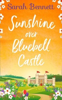 bokomslag Sunshine Over Bluebell Castle