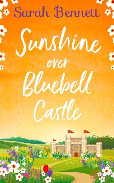 Sarah Bennett - Sunshine Over Bluebell Castle, Häftad