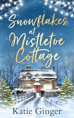 Katie Ginger - Snowflakes at Mistletoe Cottage, Häftad