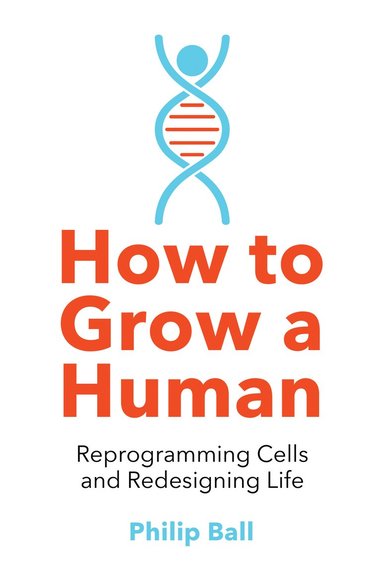 bokomslag How to Grow a Human