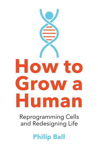 bokomslag How to Grow a Human