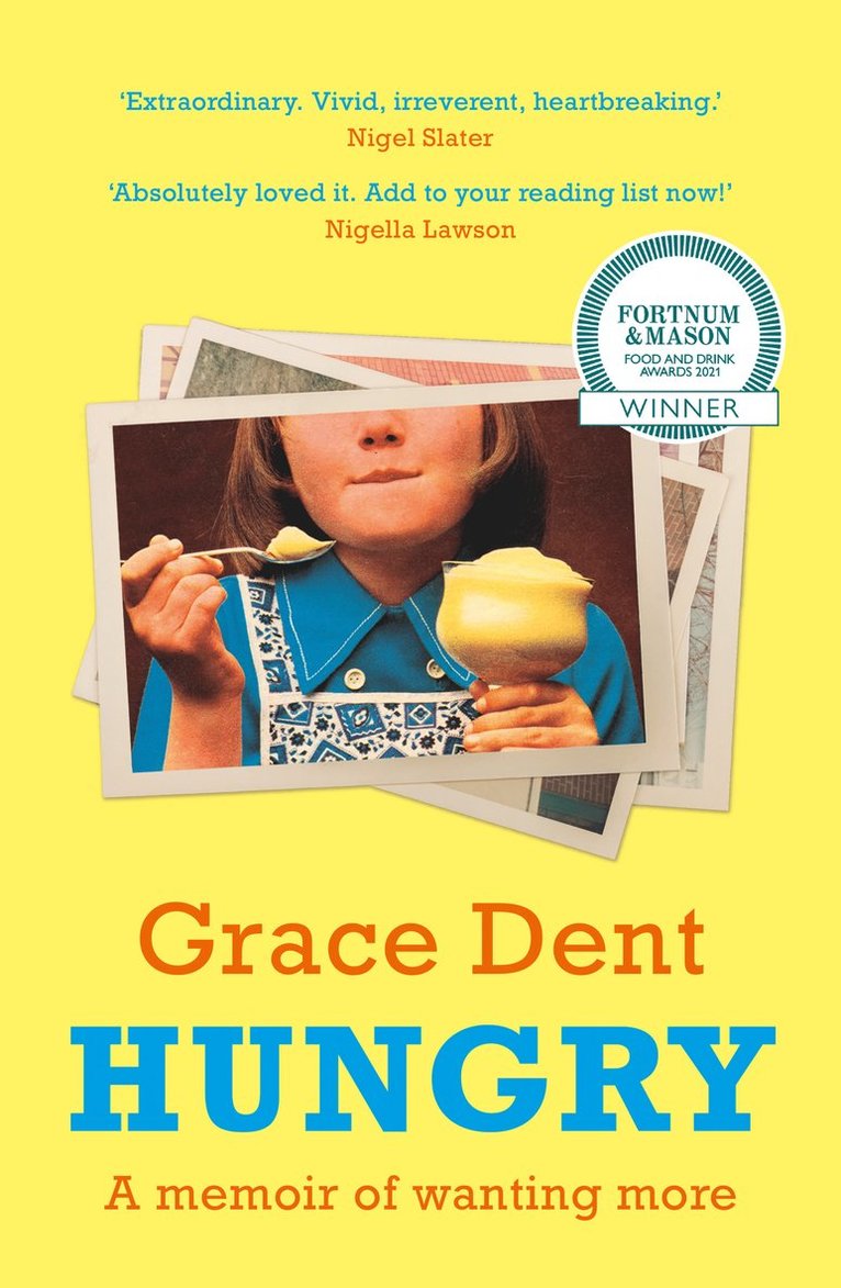 Grace Dent - Hungry, Häftad