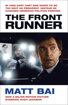 The Front Runner (All the Truth Is Out Movie Tie-in) 1