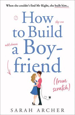 bokomslag How to Build a Boyfriend from Scratch