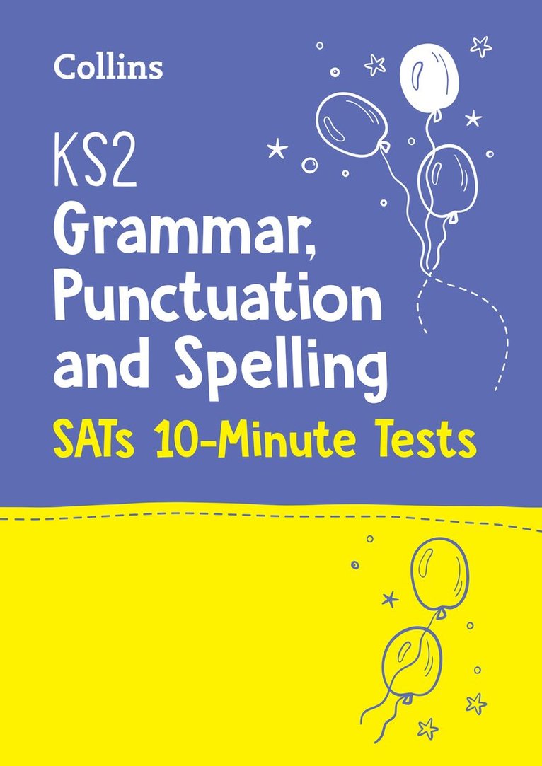 Collins KS2 - KS2 English Grammar, Punctuation and Spelling SATs 10-Minute Tests, Häftad