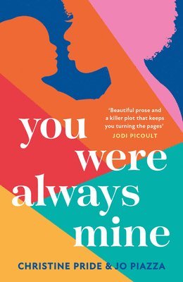 Christine Pride, Jo Piazza - YOU WERE ALWAYS EXAIIE TPB, Häftad