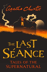 bokomslag The Last Seance: Tales of the Supernatural by Agatha Christie