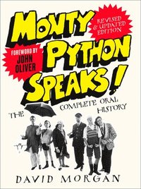 bokomslag Monty Python Speaks! Revised and Updated Edition
