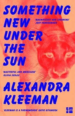 Alexandra Kleeman - Something New Under the Sun, Häftad