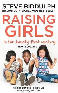 bokomslag Raising Girls in the 21st Century