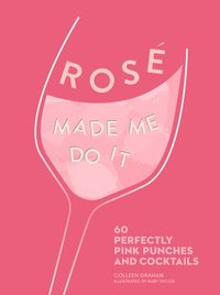 bokomslag ROSÉ MADE ME DO IT